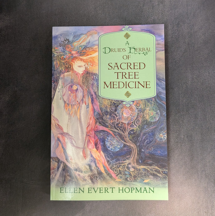 A Druid's Herbal of Sacred Tree Medicine